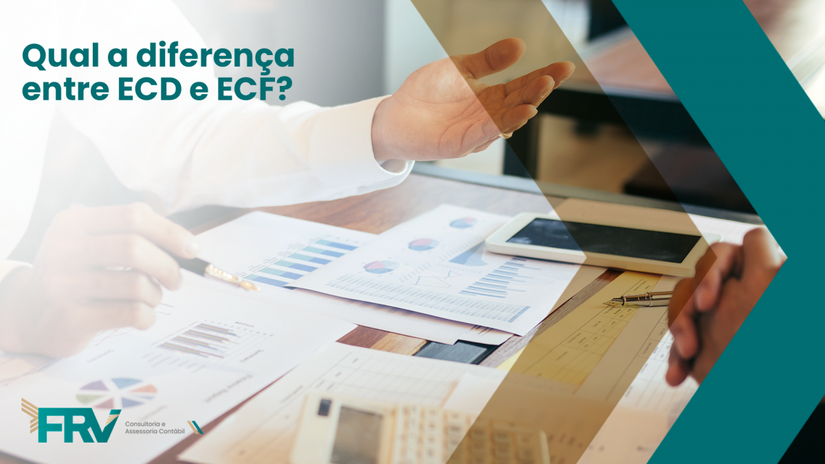 Qual A Diferença Entre ECD E ECF? - FRV Contábil